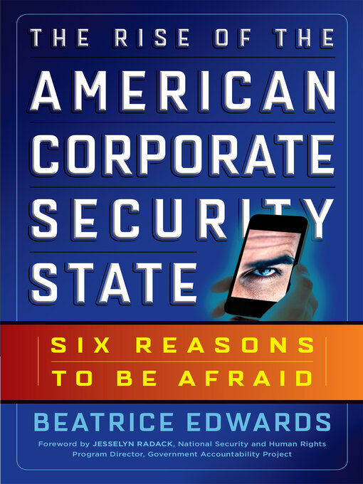 Title details for The Rise of the American Corporate Security State by Beatrice Edwards - Available